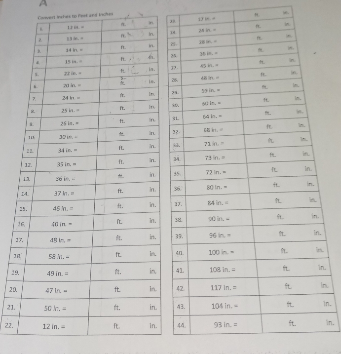 A
Convert Inches to Feet and inches in.
 
1
1.
19.
20.n.
21.in.
22.in.