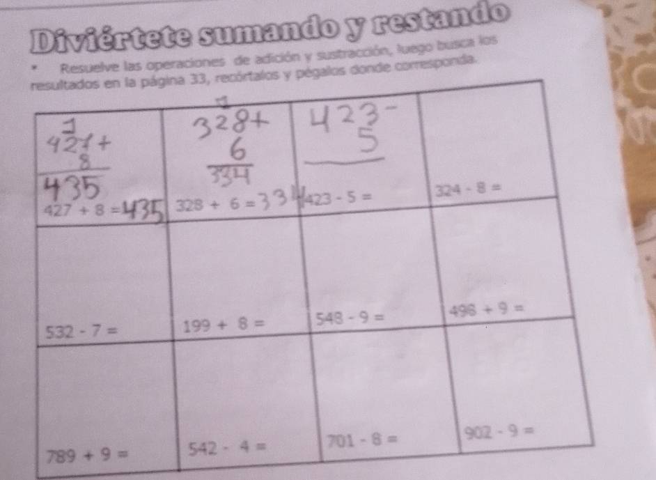 Diviértete sumando y restando
Resuelve las operaciones de adición y sustracción, luego busca los
donde corresponda.