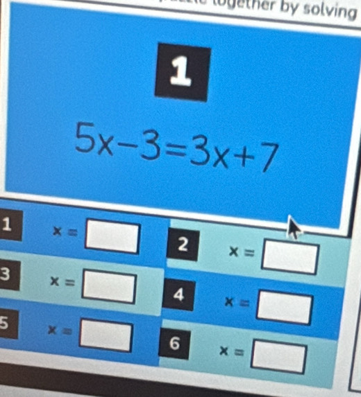 logether by solving 
1
5x-3=3x+7
1
3
5