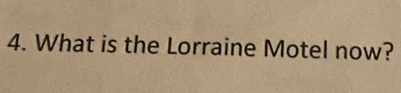 What is the Lorraine Motel now?