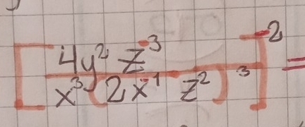 [frac 4y^2z^(-3)x^3(2x^1z^2)^3]^-2=