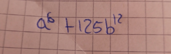 a^6+125b^(12)