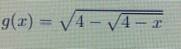 g(x)=sqrt(4-sqrt 4-x)