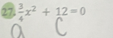  3/4 x^2+12=0