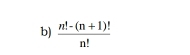  (n!-(n+1)!)/n! 