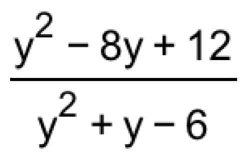  (y^2-8y+12)/y^2+y-6 