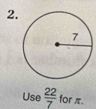 Use  22/7  for π.