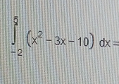 ∈tlimits _(-2)^5(x^2-3x-10)dx=