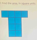 Find the area, in square units.