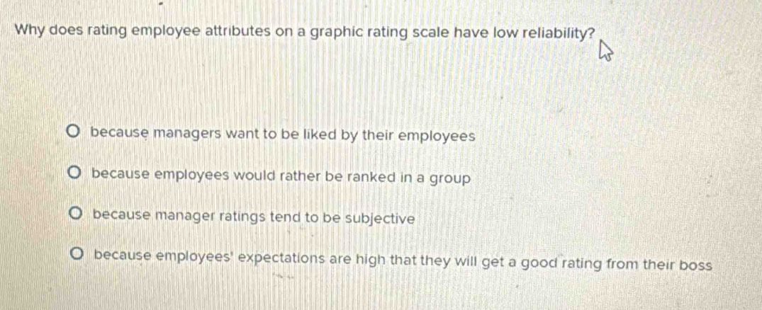 Solved: Why does rating employee attributes on a graphic rating scale ...