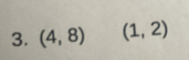 (4,8)
(1,2)