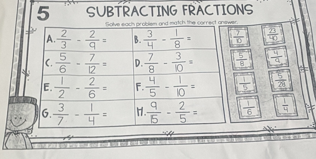 SUBTRACTING FRACTIONS
nswer.
 7/10  ÷
 5/8   4/9 
 1/5   5/28 
 1/6 ;