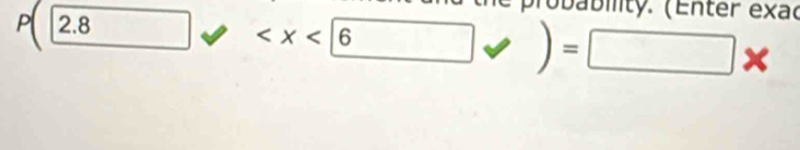 P 2.8 □ probability. (Enter exac