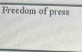 Freedom of press