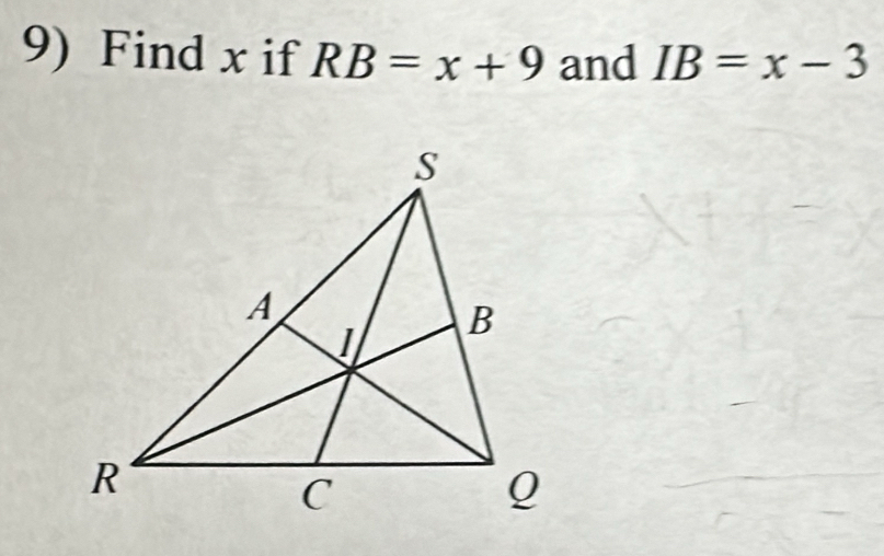 Find x if RB=x+9 and IB=x-3