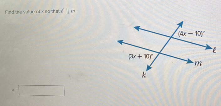 Find the value of x so that ell ||m.
x=