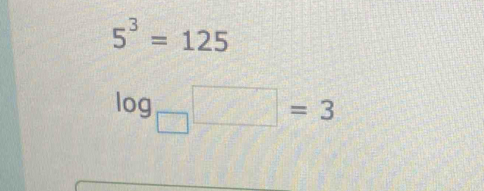 5^3=125
log _□ □ =3