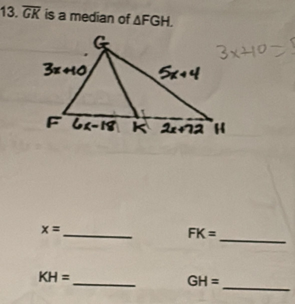 overline GK is a median of △ FGH. 
_
_
x=
FK=
_
_
KH=
GH=