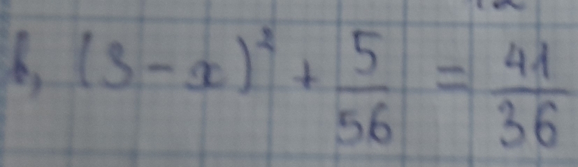 (3-x)^2+ 5/56 = 41/36 