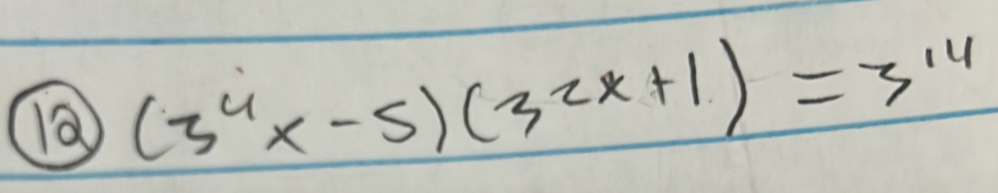 (3^4x-5)(3^(2x+1))=3^(14)