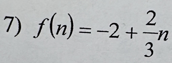 f(n)=-2+ 2/3 n