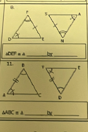 △ DEF≌ △ _by_
△ ABC≌ △ _by_