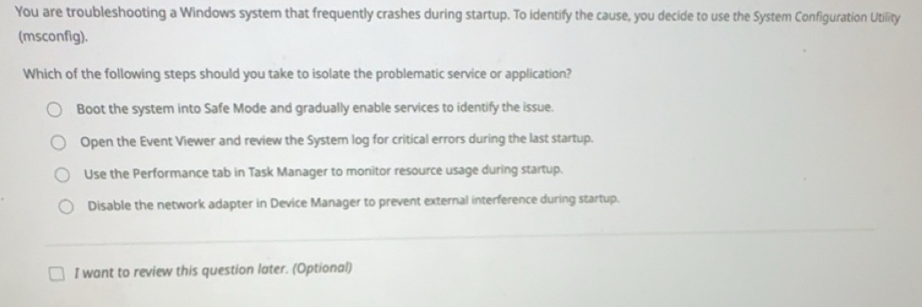 Solved: You are troubleshooting a Windows system that frequently ...