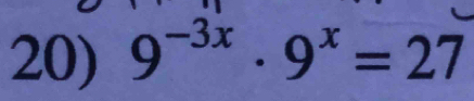 9^(-3x)· 9^x=27