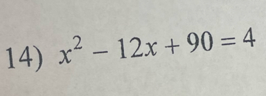 x^2-12x+90=4