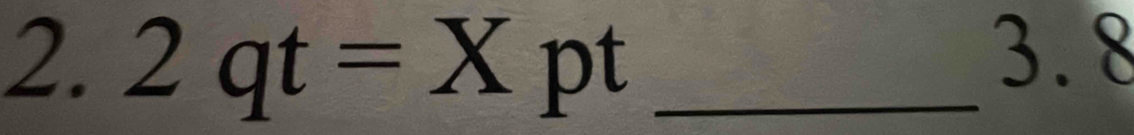 2qt=Xpt _3. 8