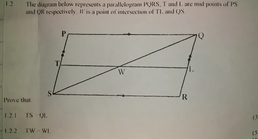 Solved: 1.2 The diagram below represents a parallelogram PQRS, T and L ...
