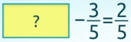 circ  ?- 3/5 = 2/5 