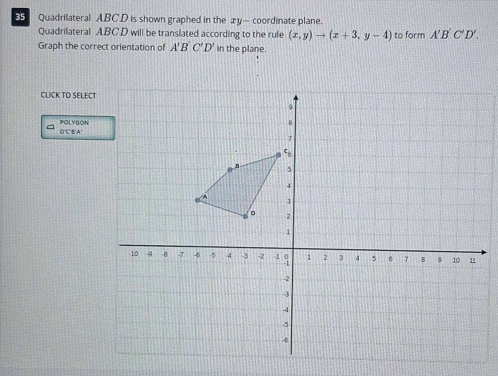 Solved: Quadrilateral ABCD is shown graphed in the xy — coordinate ...