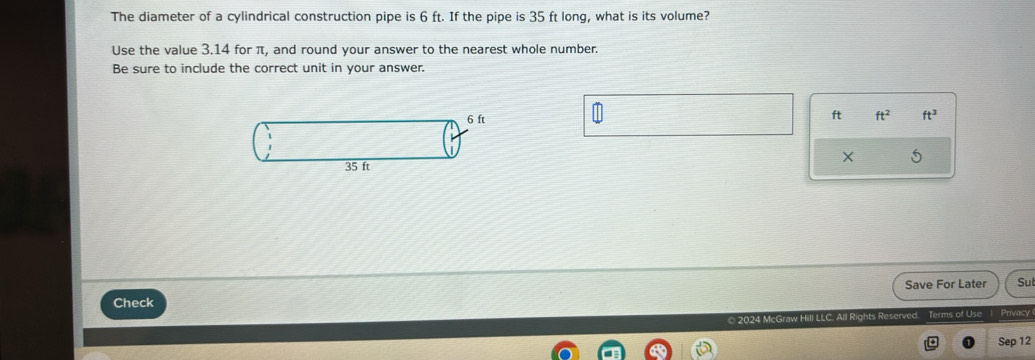 Solved: The diameter of a cylindrical construction pipe is 6 ft. If the ...