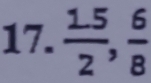  (1.5)/2 ,  6/8 