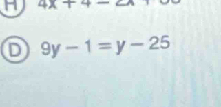 4x+4
D 9y-1=y-25