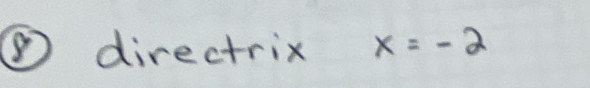 ⑤ directrix x=-2