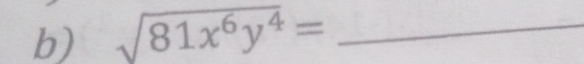 sqrt(81x^6y^4)= _