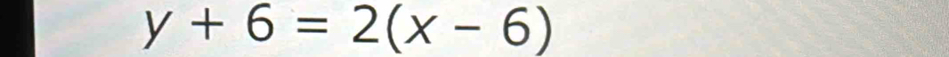 y+6=2(x-6)