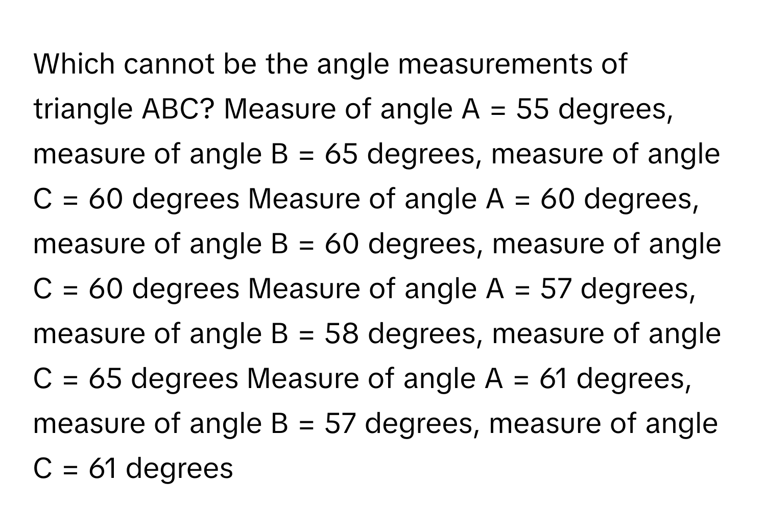 Solved: Which cannot be the angle measurements of triangle ABC? Measure ...