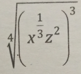 sqrt[4]((x^(frac 1)3)z^2)^3