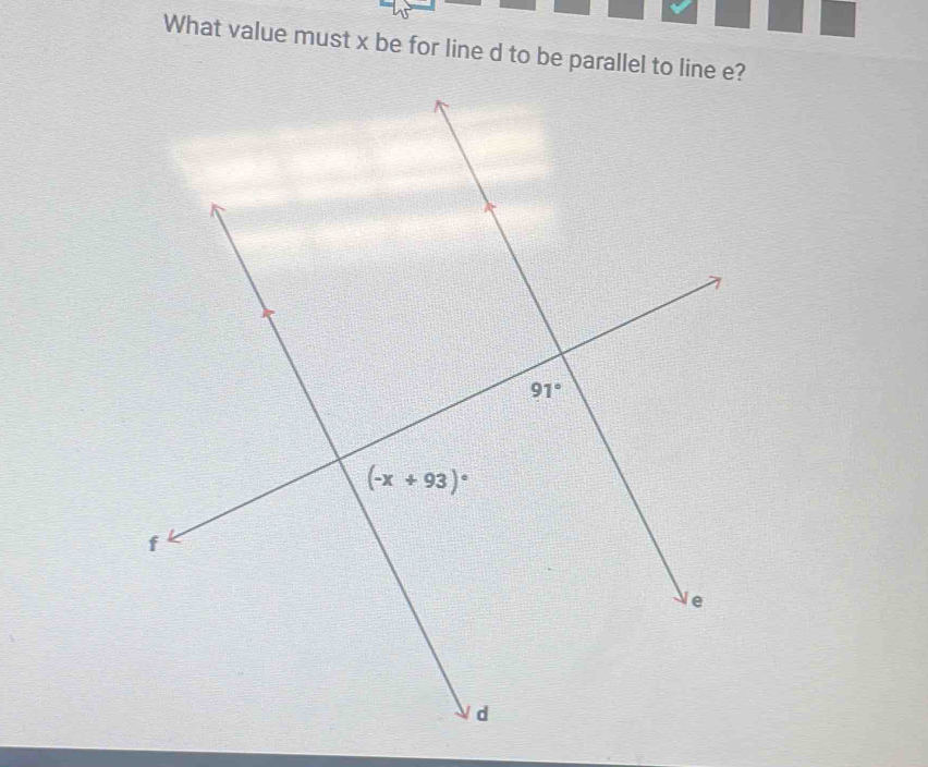 What value must x be for line d to be parallel to line e?