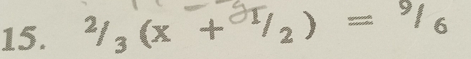 2/3 (x +ờ/2) = 9/6