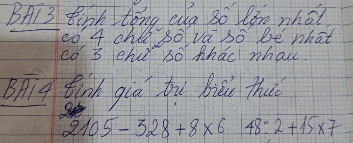 BAi3 Rinh tǒng eug so làn what 
e0 4 chl so va so be what 
co 3 eh so hhao whai. 
Bpig tink qia bii Biěi thuc
2105-328+8* 648:2+15* 7