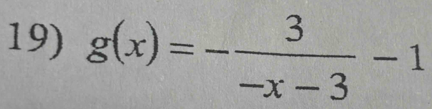 g(x)=- 3/-x-3 -1