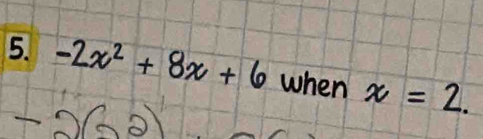 -2x² + 8x + 6 when