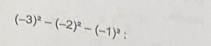 (-3)^2-(-2)^2-(-1)^2