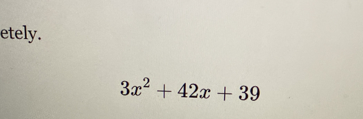 etely.
3x^2+42x+39