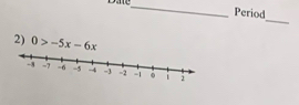 Date_ Period 
_ 
2) 0>-5x-6x