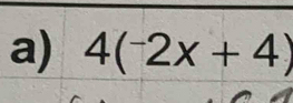 4(-2x+4)